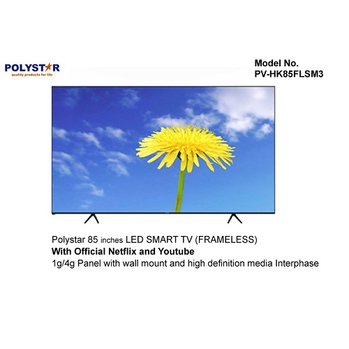 POLYSTAR 85” SMART LED ULTRA HD 4K TV WITH NETFLIX,FRAMELESS | PV-HK85FLSM3